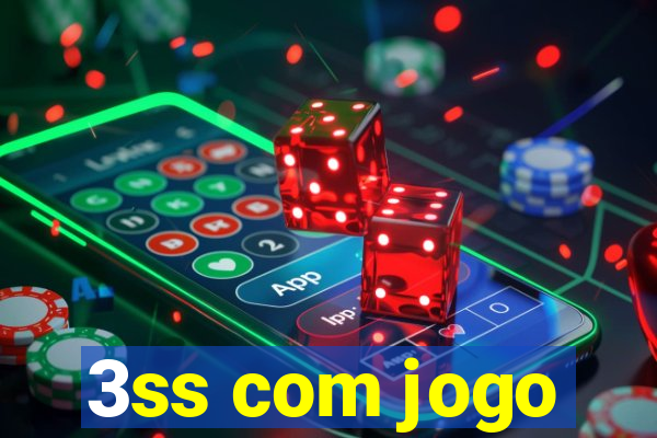 3ss com jogo